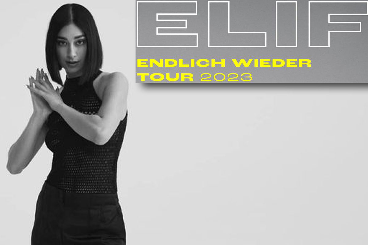 ELIF - ENDLICH WIEDER TOUR 2023