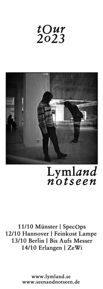 Lymland (SWE) & seenandnotseen - Konzert & Visuelles